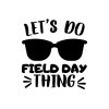 Let’s Do Field Day Thing Sunglasses SVG, PNG, JPG, PDF Files