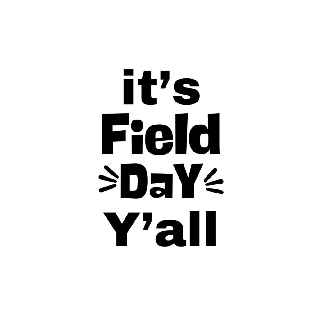 It’s Field Day Y’all SVG, PNG, JPG, PDF Files