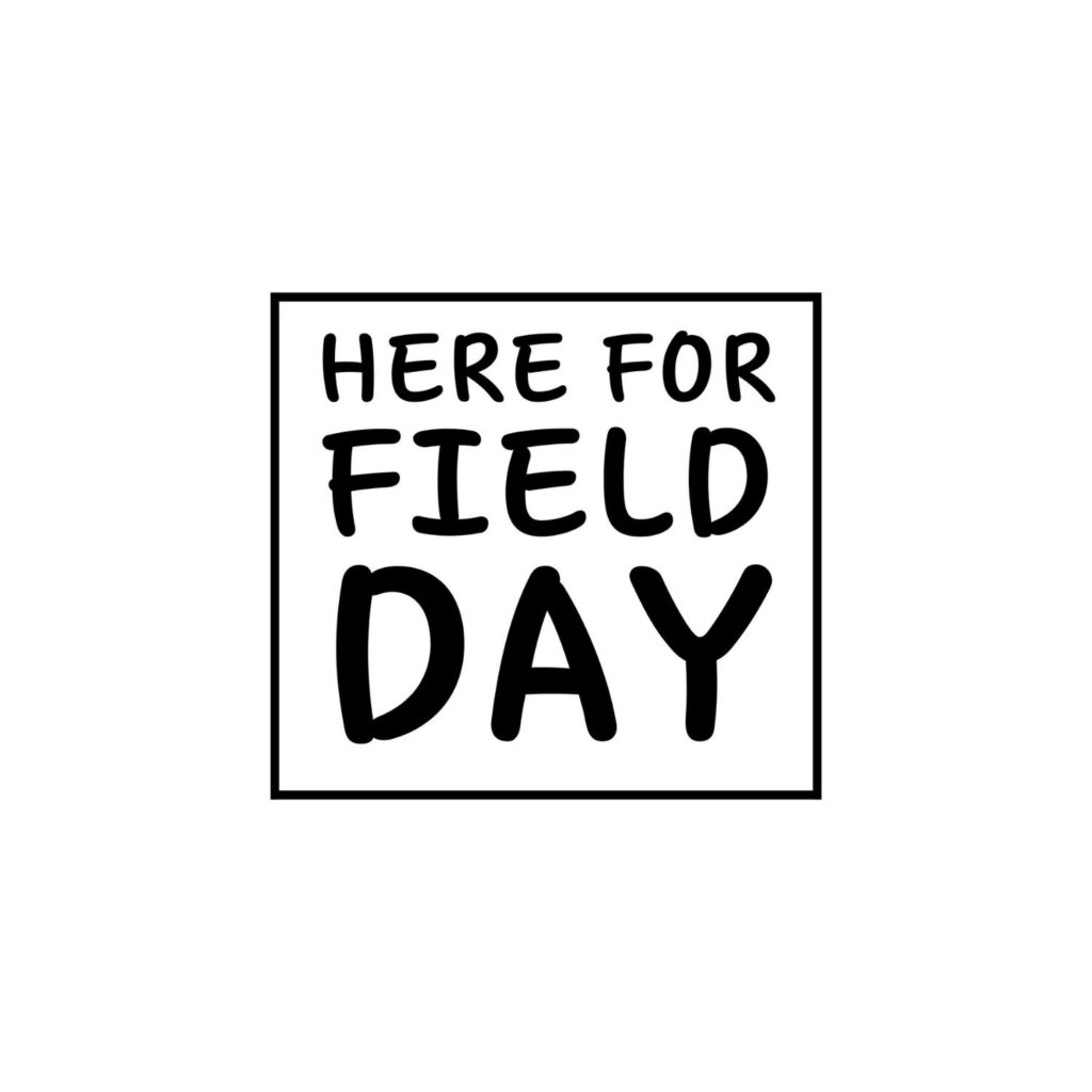 Here For Field Day Frame SVG, PNG, JPG, PDF Files