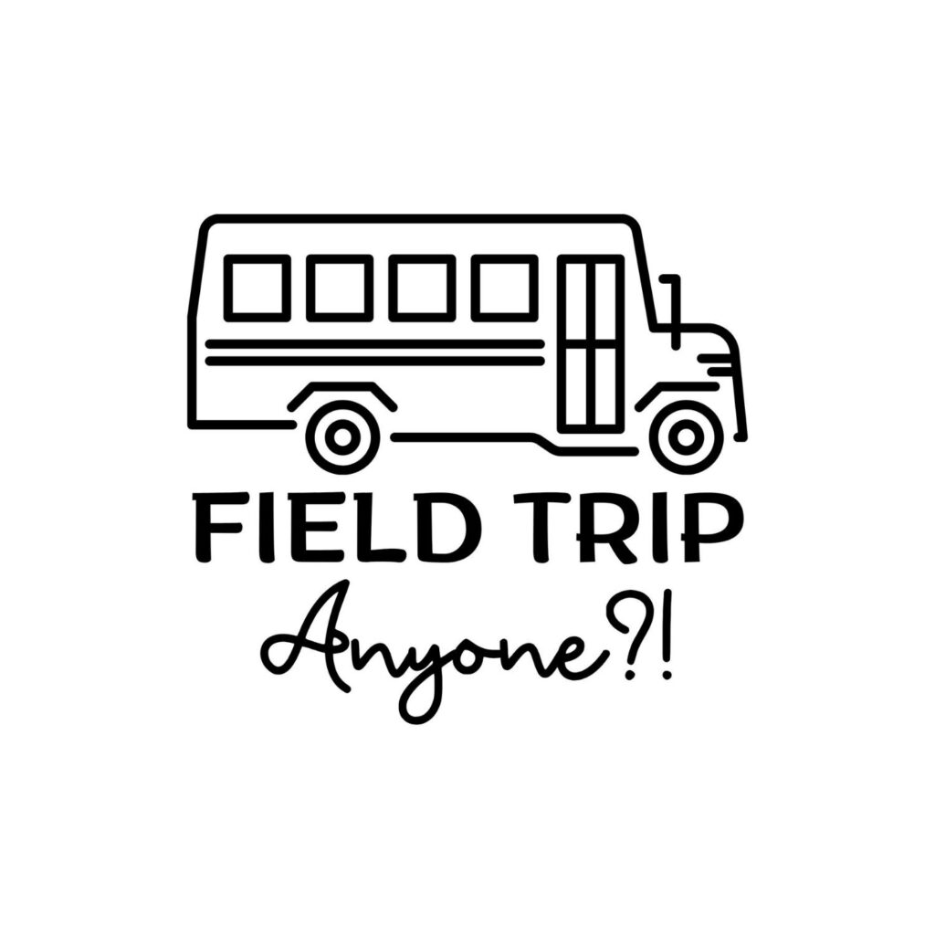 Field Trip Anyone_! SVG, PNG, JPG, PDF Files
