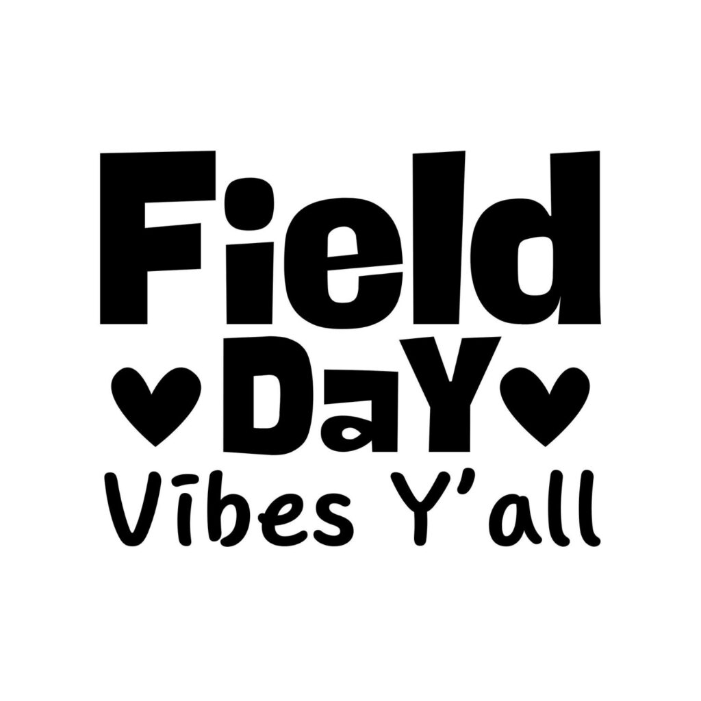 Field Day Vibes Y’all SVG, PNG, JPG, PDF Files