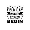 Field Day Let The Games Begin SVG, PNG, JPG, PDF Files
