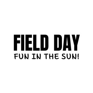 Field Day Fun in The Sun! SVG, PNG, JPG, PDF Files