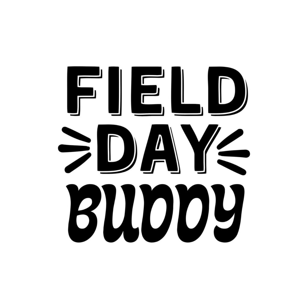 Field Day Buddy SVG, PNG, JPG, PDF Files