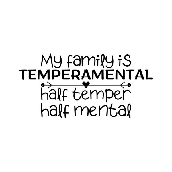 My Family Is Temperamental SVG, PNG, JPG, PDF Files
