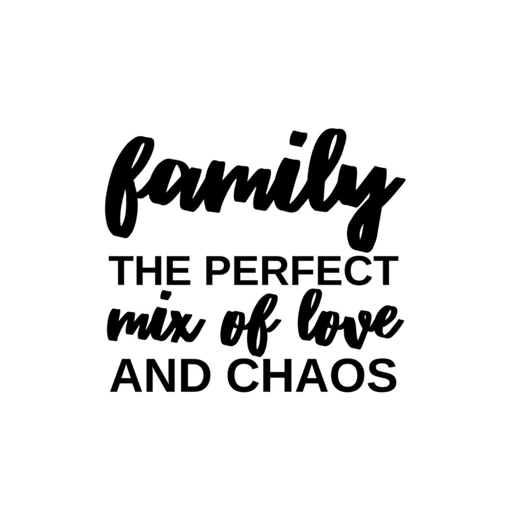 Family The Perfect Mix of Love and Chaos SVG, PNG, JPG, PDF Files