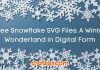 Free Snowflake SVG Files: A Winter Wonderland in Digital Form