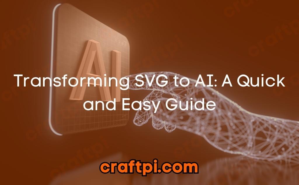 Transforming SVG to AI: A Quick and Easy Guide