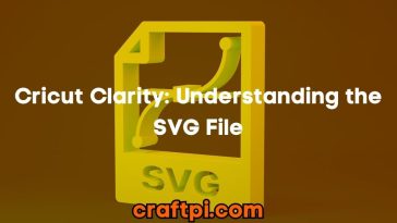 Cricut Clarity: Understanding the SVG File