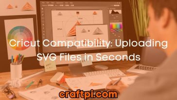 Cricut Compatibility: Uploading SVG Files in Seconds