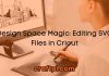 Design Space Magic: Editing SVG Files in Cricut