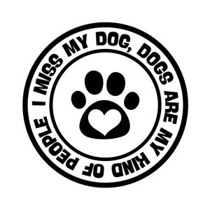I Miss My Dog, Dogs Are My Kind Of People SVG, PNG, JPG, PDF Files