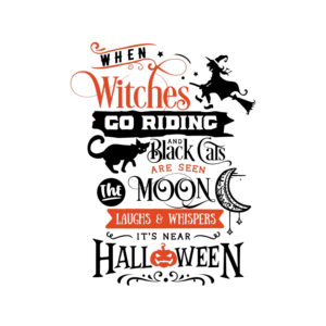 When Witches Go Riding And Black Cats SVG, PNG, JPG, PDF Files