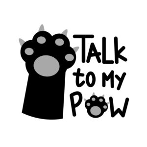 Talk To My Paw SVG, PNG, JPG, PDF Files