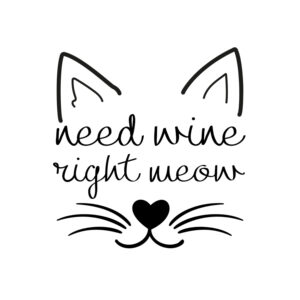 Need Wine Right Meow SVG, PNG, JPG, PDF Files