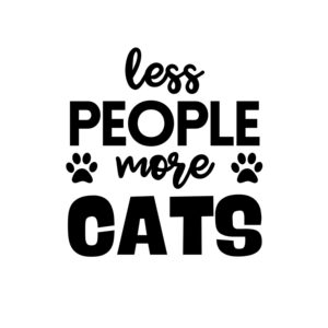 Less People More Cats SVG, PNG, JPG, PDF Files