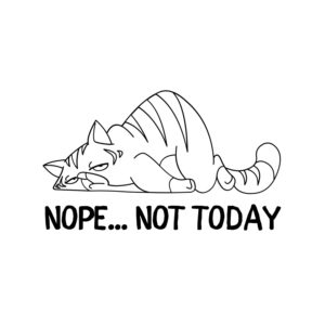 Lazy Cat Nope Not Today SVG, PNG, JPG, PDF Files