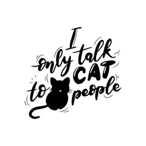 I Only Talk To Cat People SVG, PNG, JPG, PDF Files
