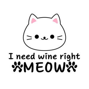 I Need Wine Right Meow 2 SVG, PNG, JPG, PDF Files