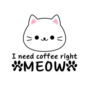 I Need Coffee Right Meow 2 SVG, PNG, JPG, PDF Files