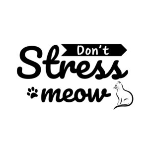 Don't Stress Meow SVG, PNG, JPG, PDF Files