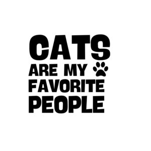 Cats Are My Favorite People SVG, PNG, JPG, PDF Files