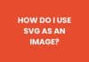 How do I use SVG as an image