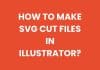 How to Make SVG Cut Files in Illustrator