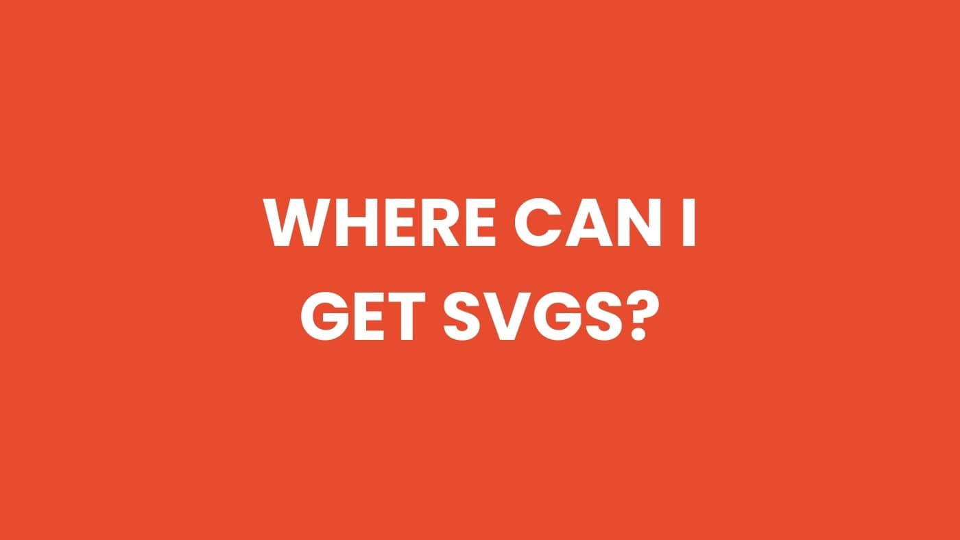 Where Can I Get SVGs?