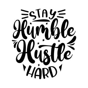 Free Stay Humble Stay Hustle Stay Hard SVG, PNG, JPG, PDF Files