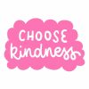Free Choose Kindness SVG, PNG, JPG, PDF Files