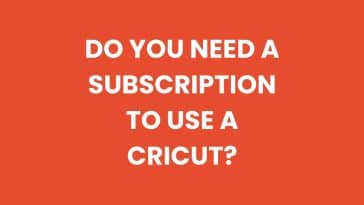 Do you need a subscription to use a Cricut?